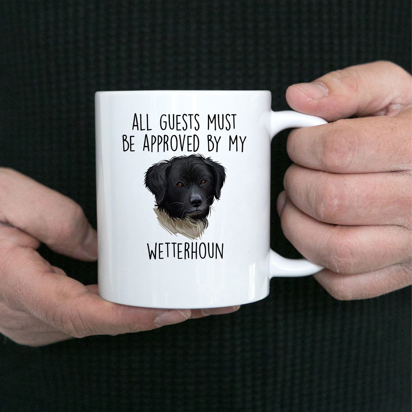 All Guests must be approved by My Wetterhoun Dog Ceramic Coffee mug