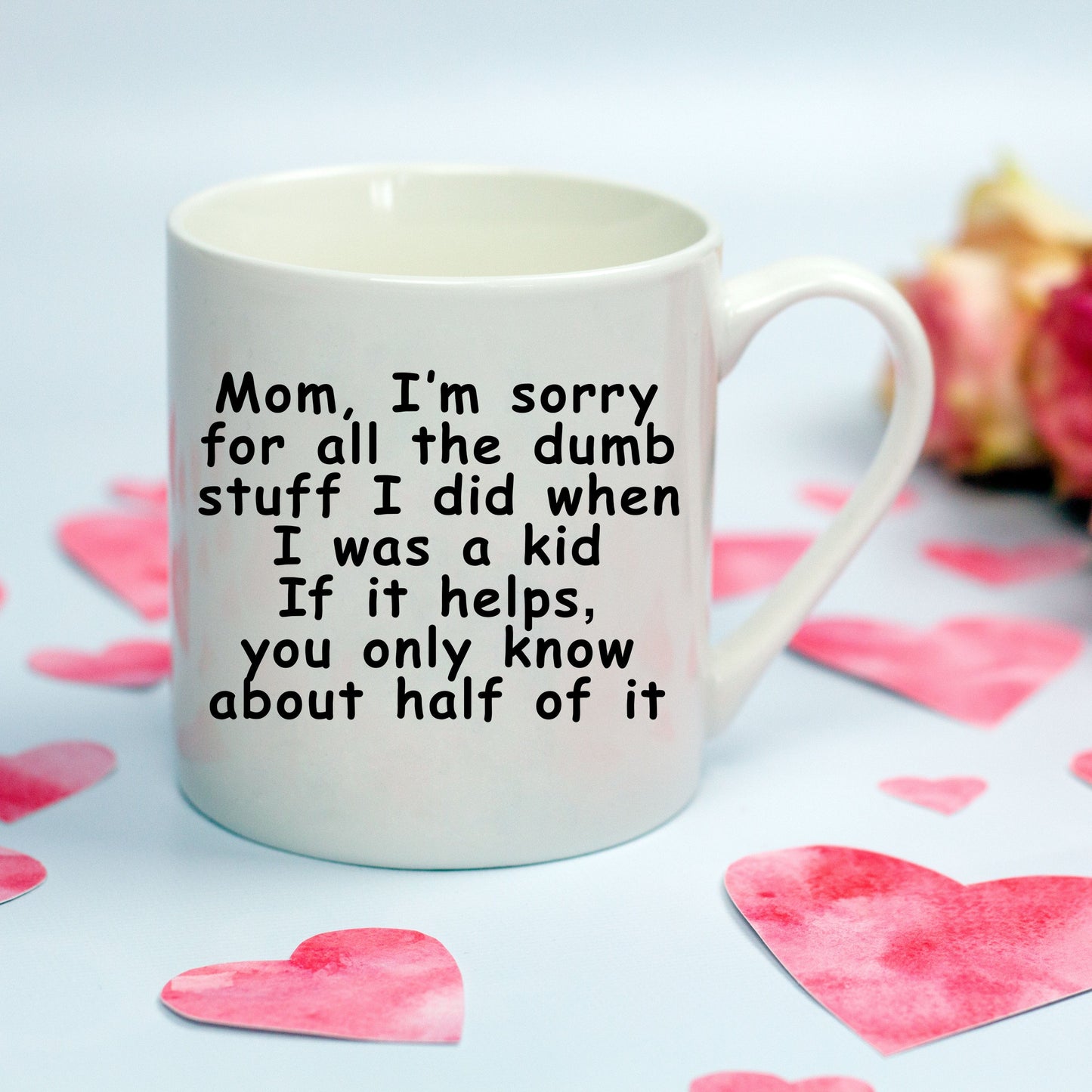 Funny Sorry Mom Coffee Mug