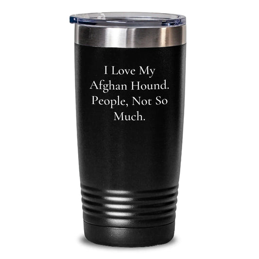 Afghan Hound Dog Tumbler, Funny Quote Gifts from Friends for Men, Women, Coworkers - Valentine's Unique Gifts