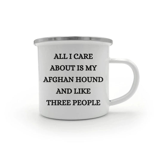 Afghan Hound Dog Lovers Christmas Unique Gift, Camping Mug with Funny Quote 'All I Care About Are My Afghan Hound And Like Three People', 12 oz Stainless Steel with Enamel Finish