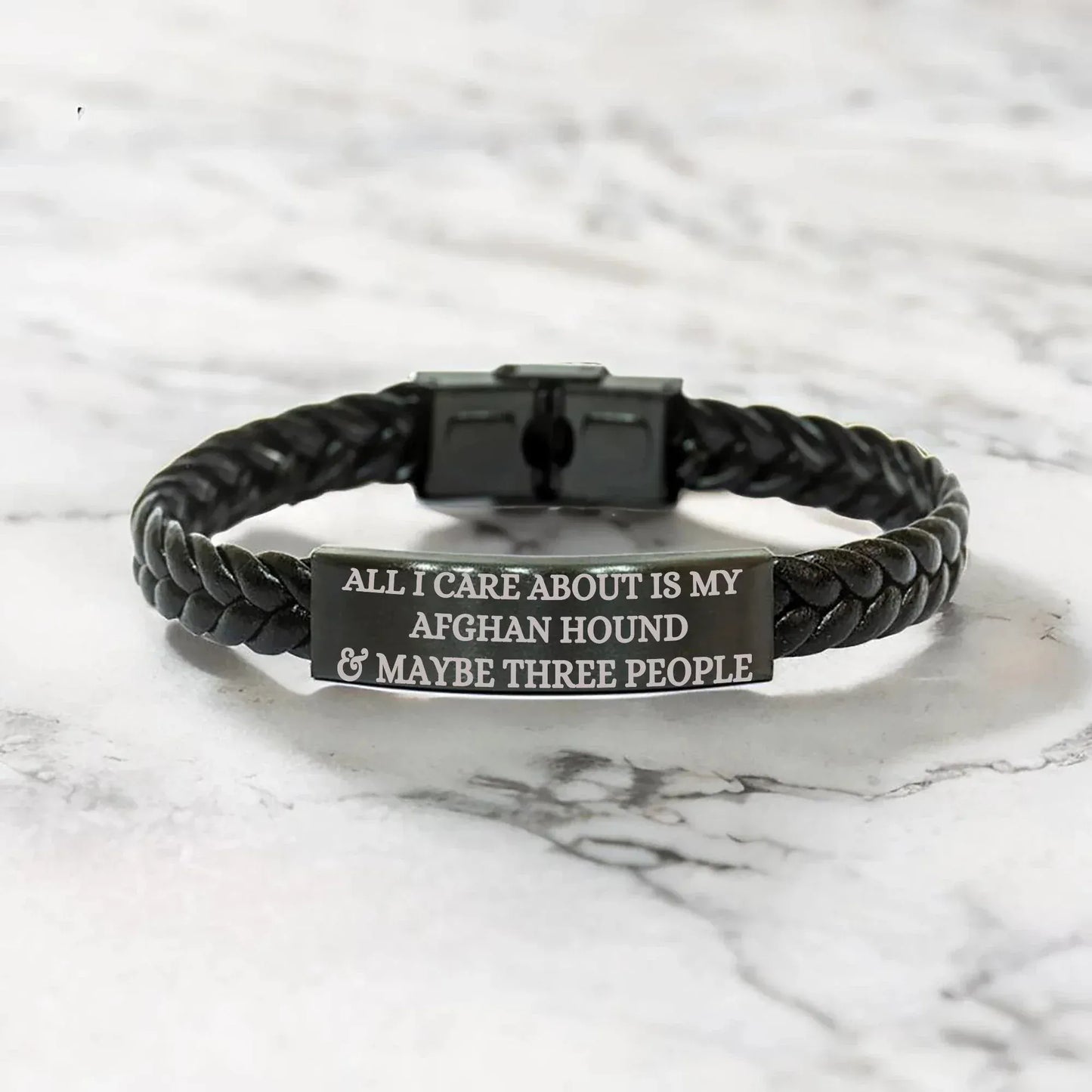 Funny Gifts for Afghan Hound Dog Lovers 'All I Care About Is My Afghan Hound And Maybe Three People' -  Engraved Stainless Steel Interlaced Leather Bracelet Birthday, Christmas Gift