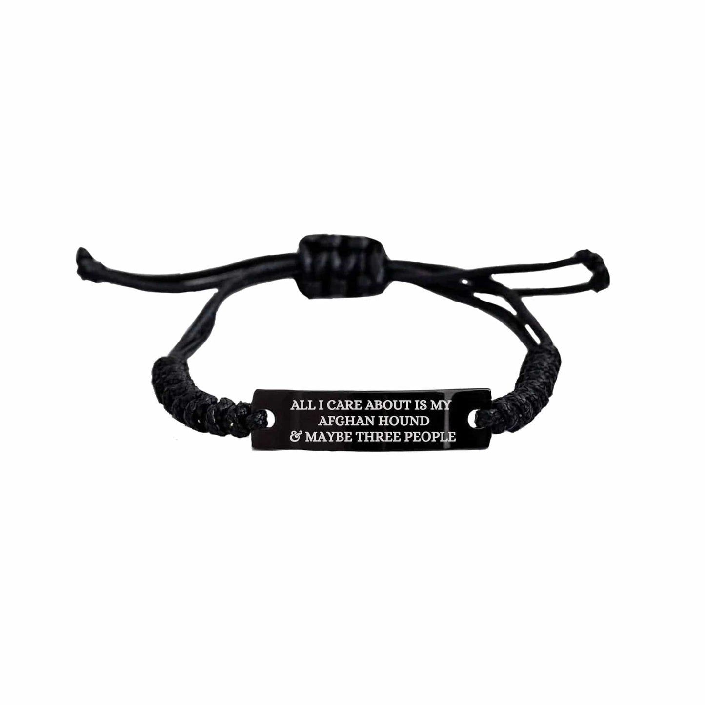 Funny Afghan Hound Dog Adjustable Interlaced Black Rope Engraved Bracelet - All I Care About Is My Afghan Hound and  Maybe Three People