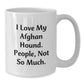 Funny Afghan Hound Dog Love Gifts from Men to Friends, Unique Christmas Memorable Presents for Afghan Hound Dog Lovers, White Coffee Mug, I Love My Afghan Hound People Not So Much