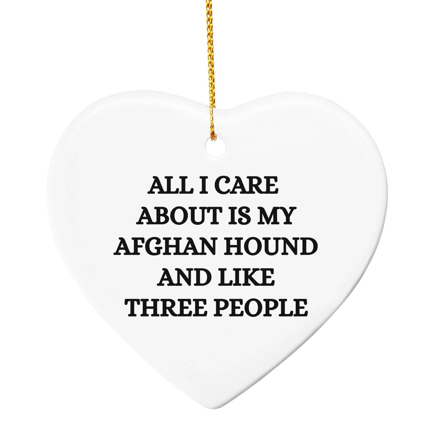 Afghan Hound Dog Lover Gifts from Friends to Family, Heart Ornament with Funny Quote, White Sturdy MDF, 3-Inch, Gold-Tone String, Christmas Unique Gift