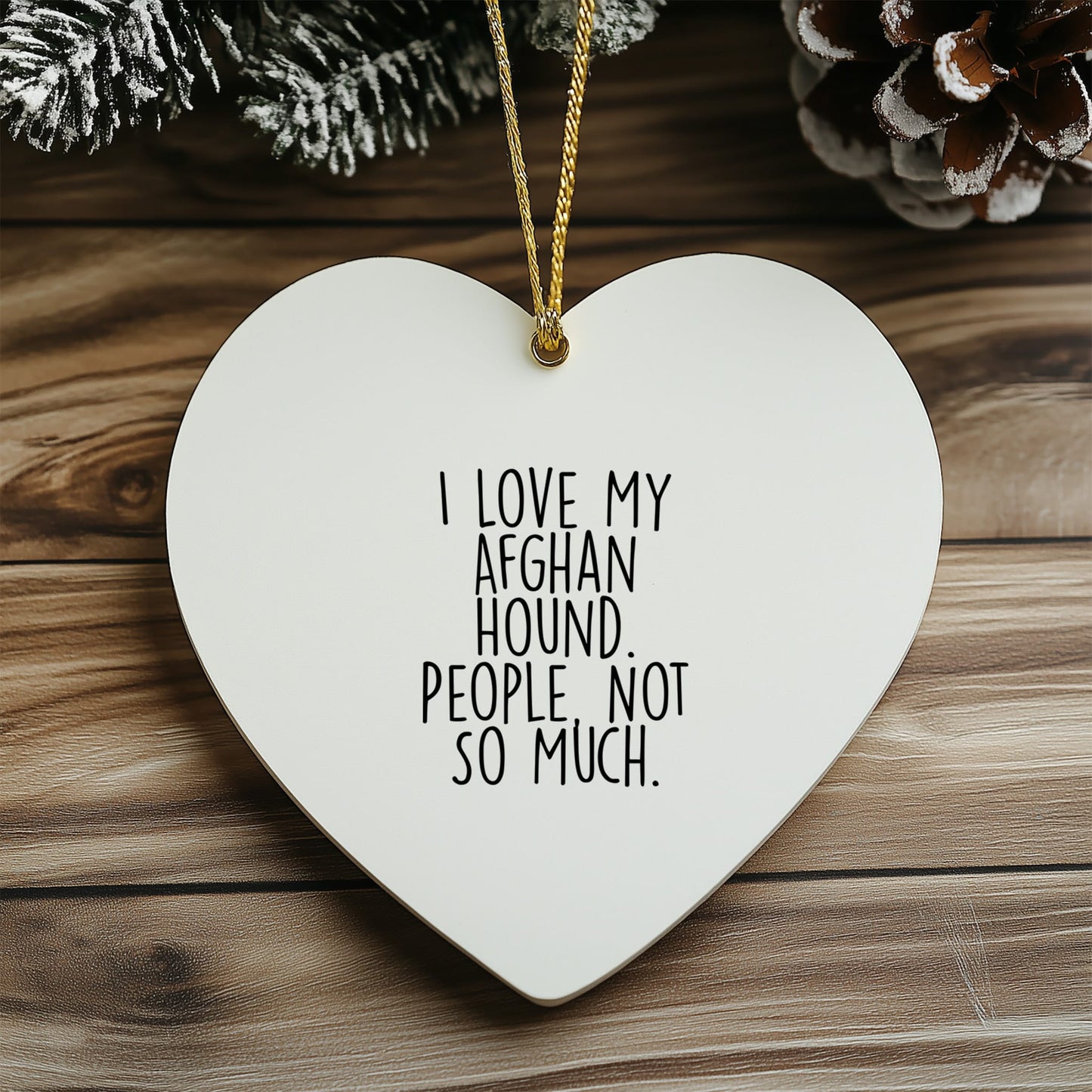 Funny Afghan Hound Dog Christmas Unique Gifts from Family, Gifts for Afghan Hound Dog Lover, Heart Ornament, 'I Love My Afghan Hound. People, Not So Much.' Quote