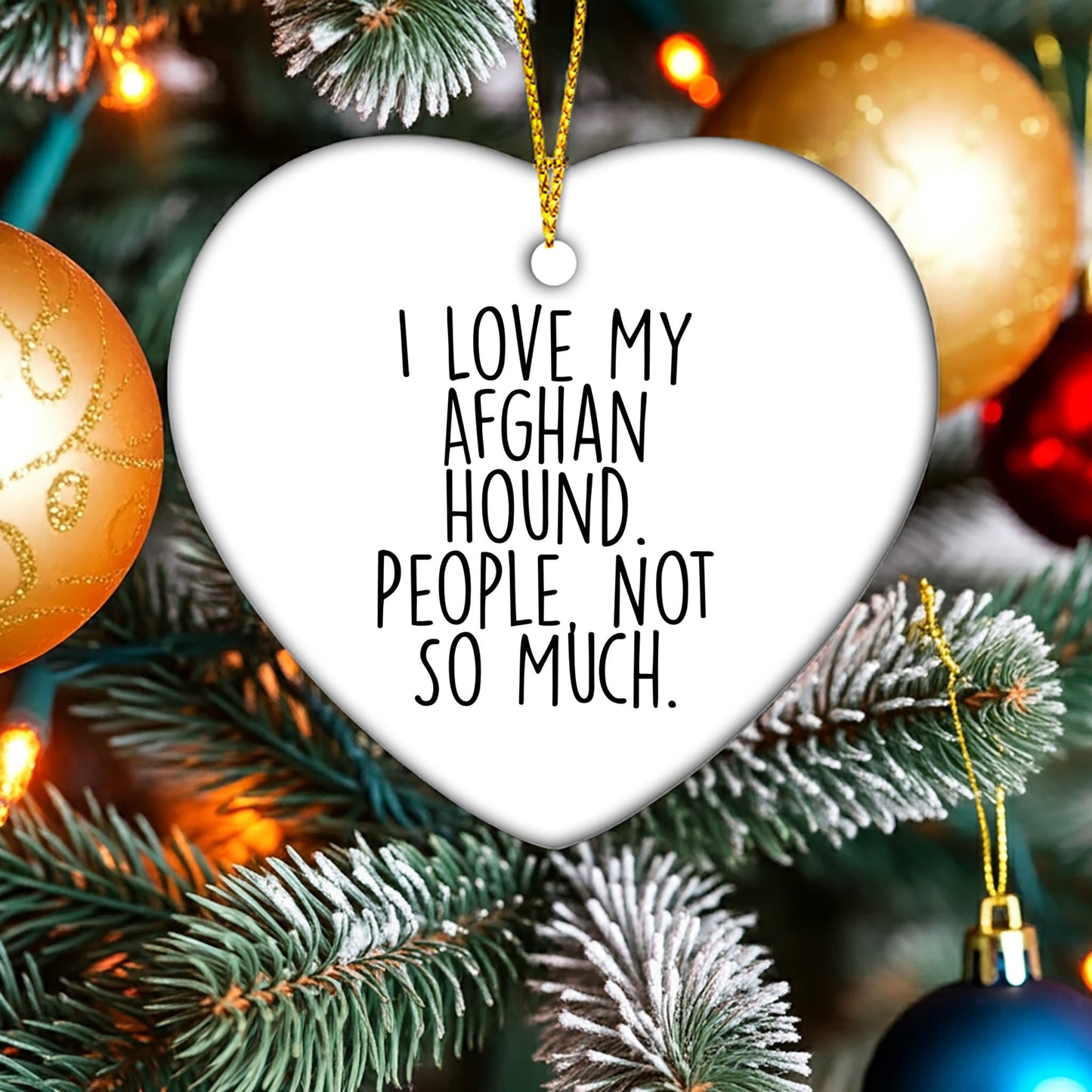 Funny Afghan Hound Dog Christmas Unique Gifts from Family, Gifts for Afghan Hound Dog Lover, Heart Ornament, 'I Love My Afghan Hound. People, Not So Much.' Quote