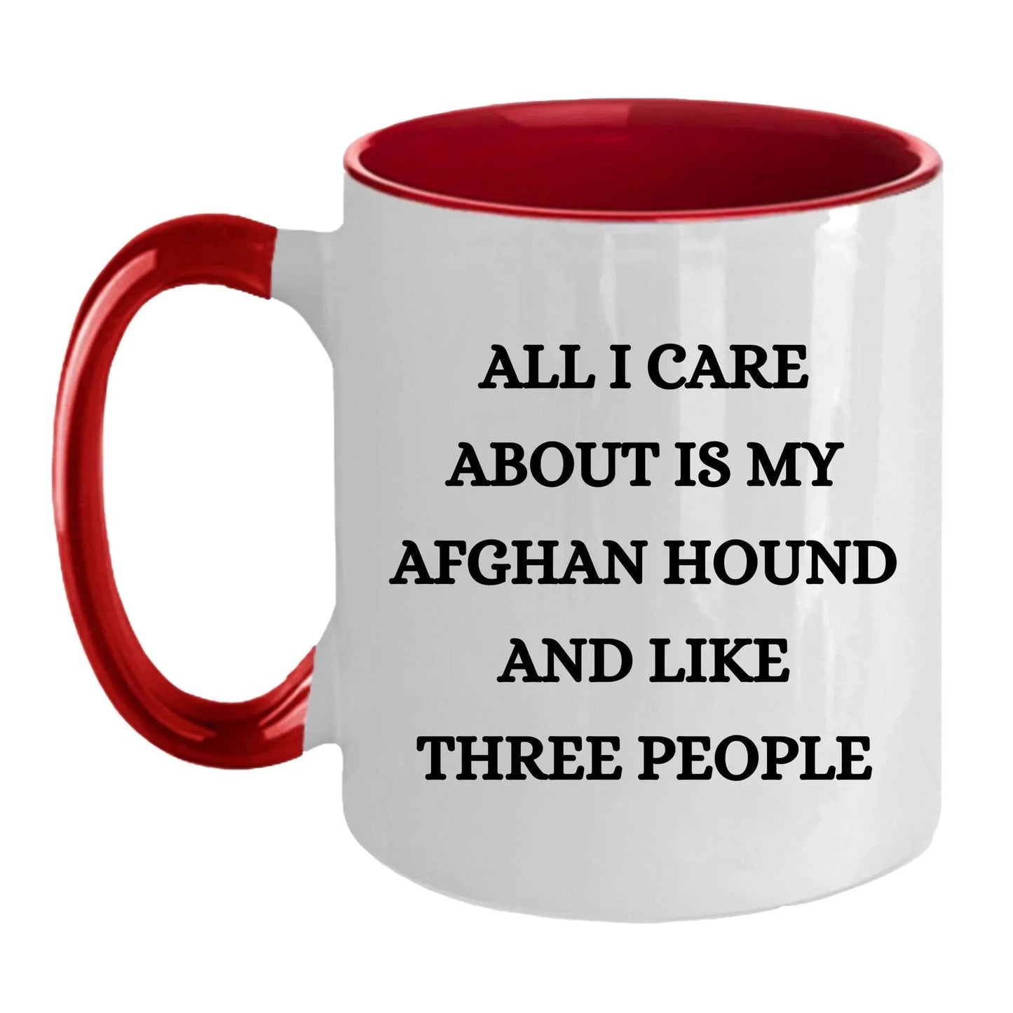 Afghan Hound Dog Lover Birthday, Christmas Gifts Two Tone Coffee Mug  - All I Care About Is My Afghan Hound and Maybe Three People