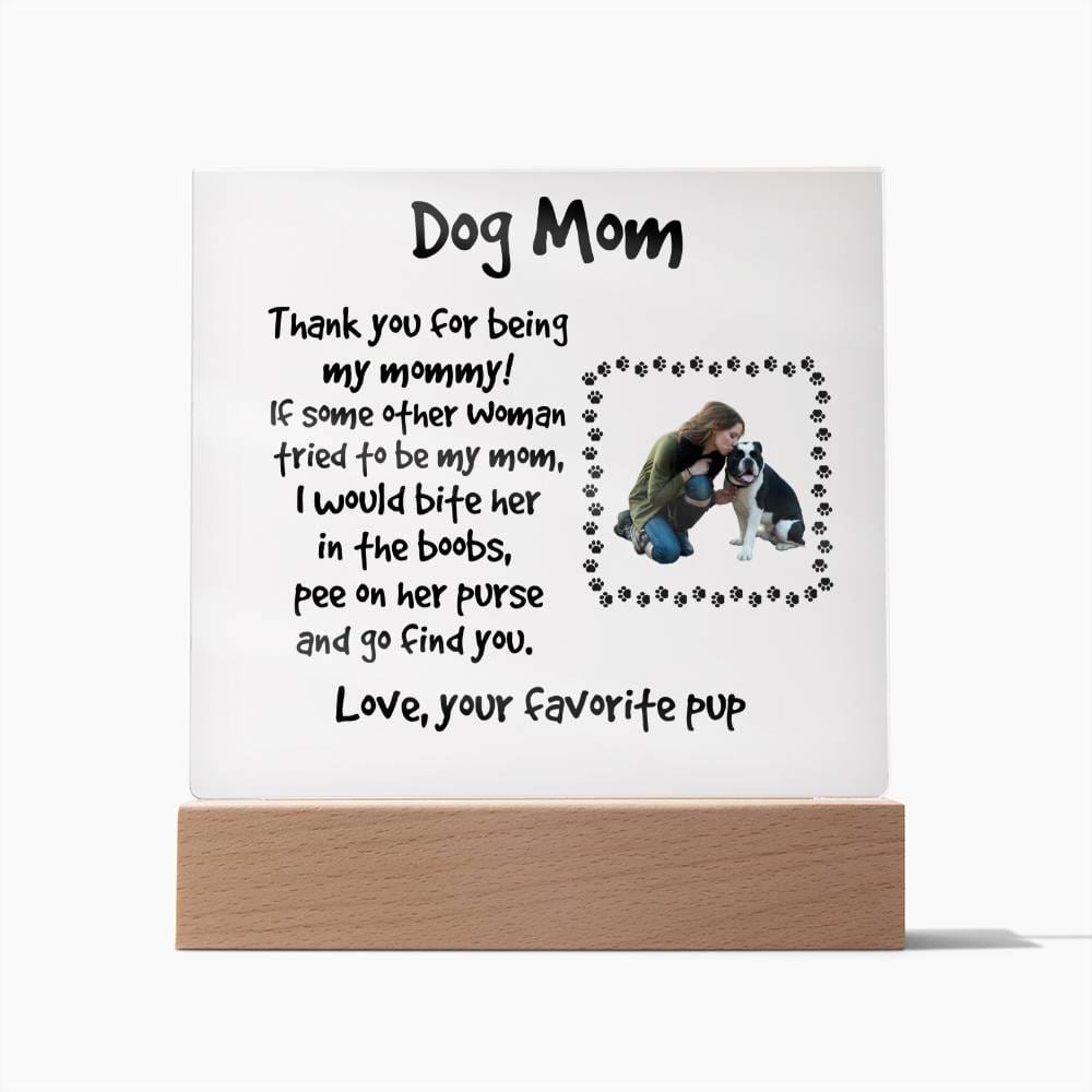 Funny Dog Mom Personalized Photo Upload Acrylic Plaque