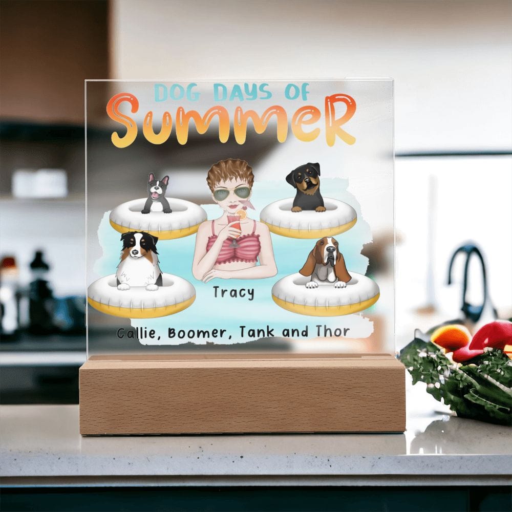 Dog Mom Dog Days of Summer Custom Acrylic Plaque