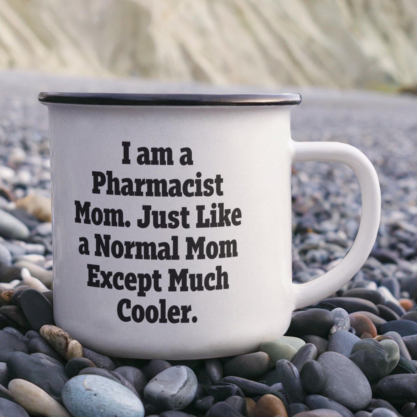 Pharmacist Mom Camping Mug – I Am a Pharmacist Mom… Much Cooler