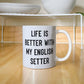 English Setter Dog Coffee Mug – Life Is Better With My English Setter