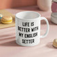 English Setter Dog Coffee Mug – Life Is Better With My English Setter
