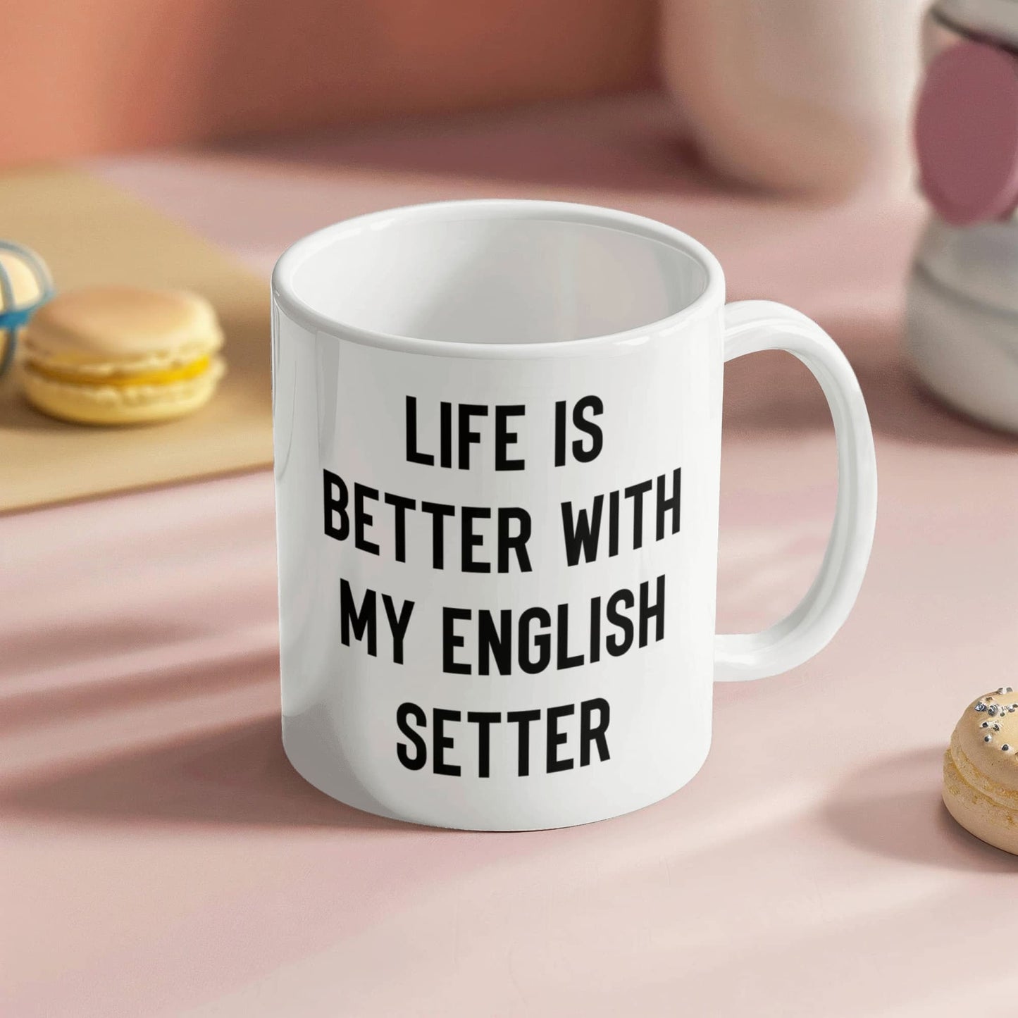 English Setter Dog Coffee Mug – Life Is Better With My English Setter