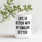 English Setter Dog Coffee Mug – Life Is Better With My English Setter