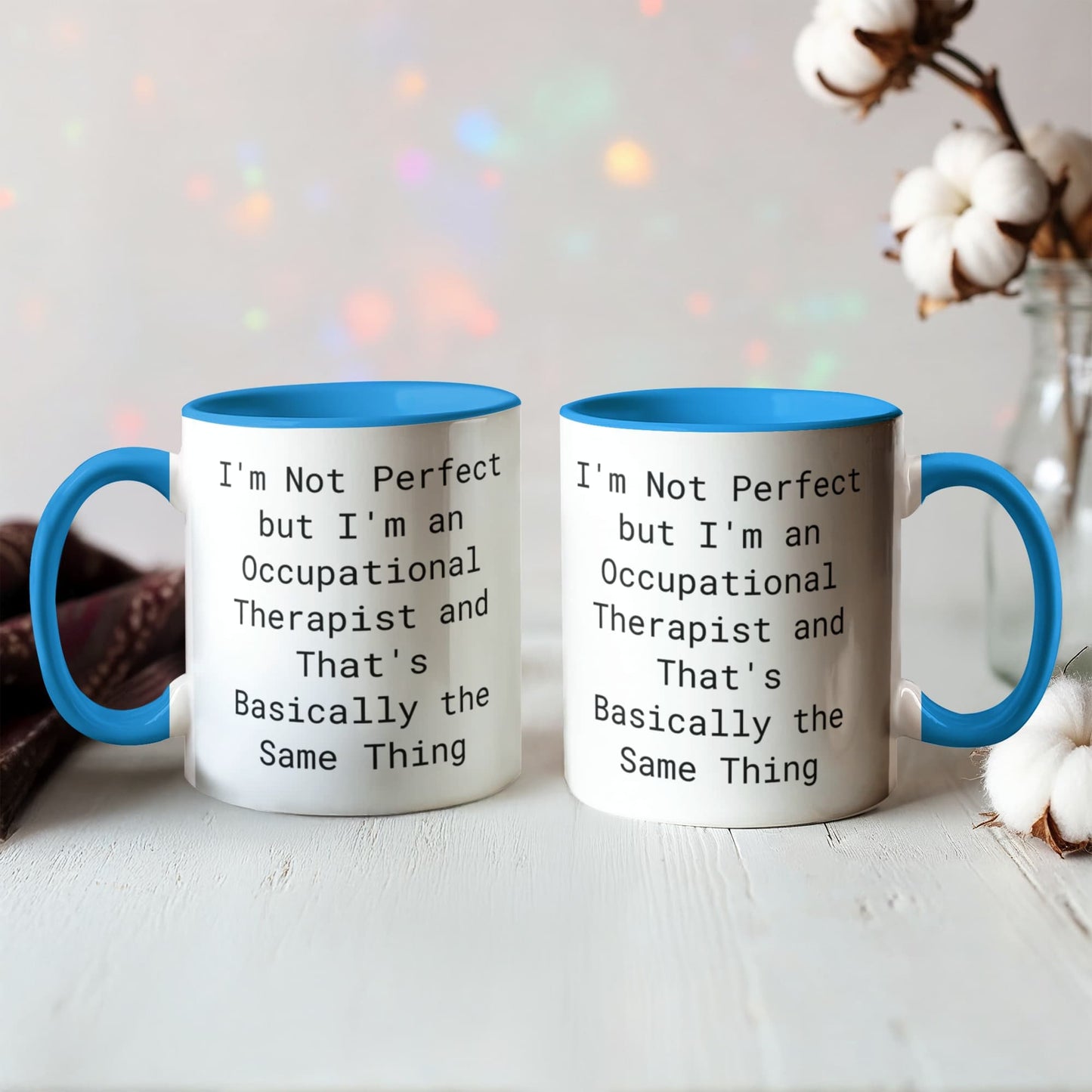 Occupational Therapist Funny Two Tone Coffee Mug – “I'm Not Perfect But I'm an Occupational Therapist” – OT Appreciation Gift Mug