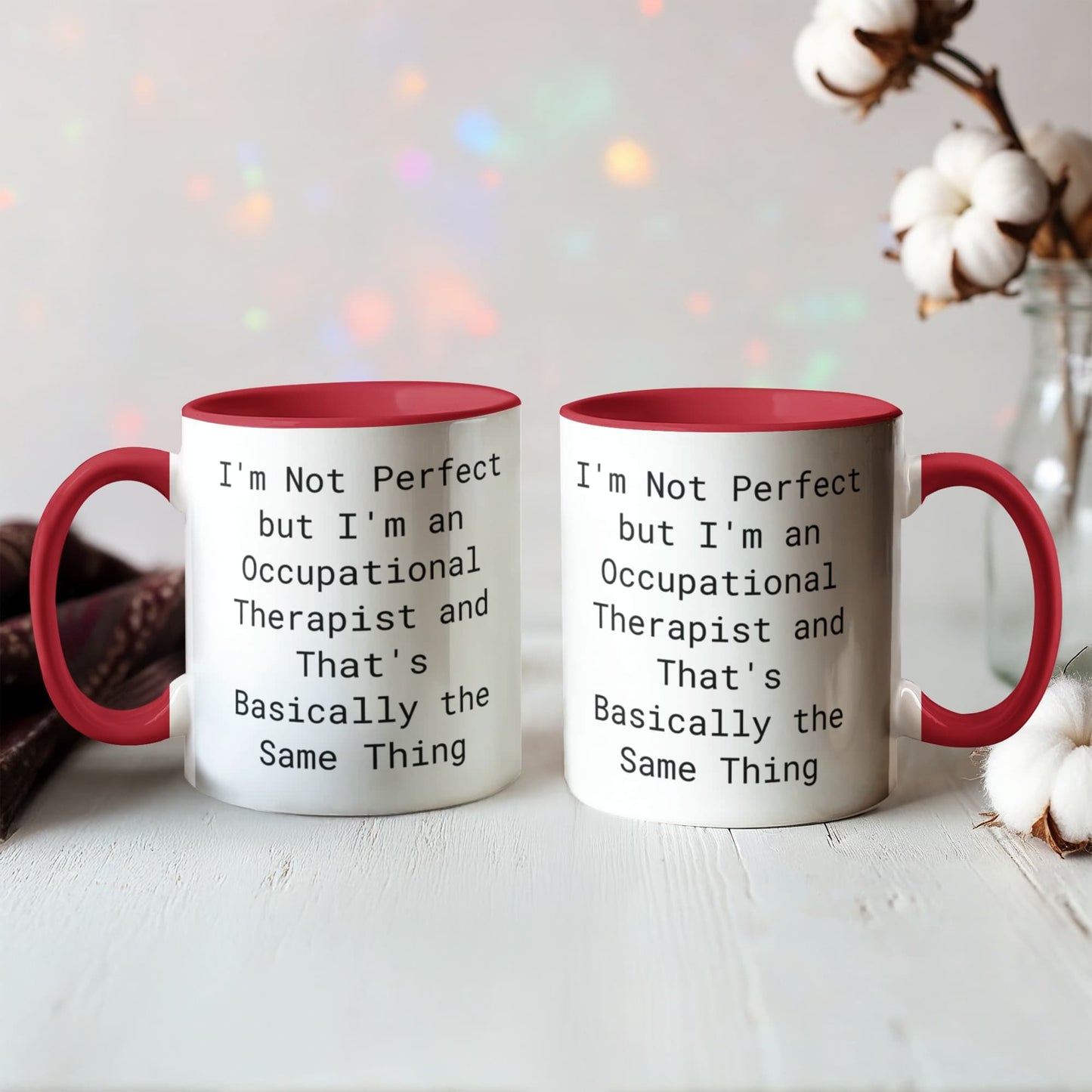 Occupational Therapist Funny Two Tone Coffee Mug – “I'm Not Perfect But I'm an Occupational Therapist” – OT Appreciation Gift Mug