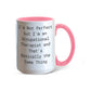 Occupational Therapist Funny Two Tone Coffee Mug – “I'm Not Perfect But I'm an Occupational Therapist” – OT Appreciation Gift Mug