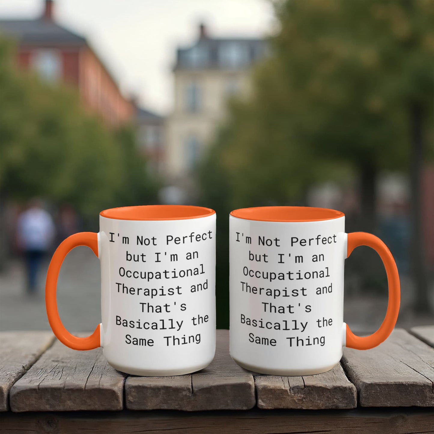 Occupational Therapist Funny Two Tone Coffee Mug – “I'm Not Perfect But I'm an Occupational Therapist” – OT Appreciation Gift Mug