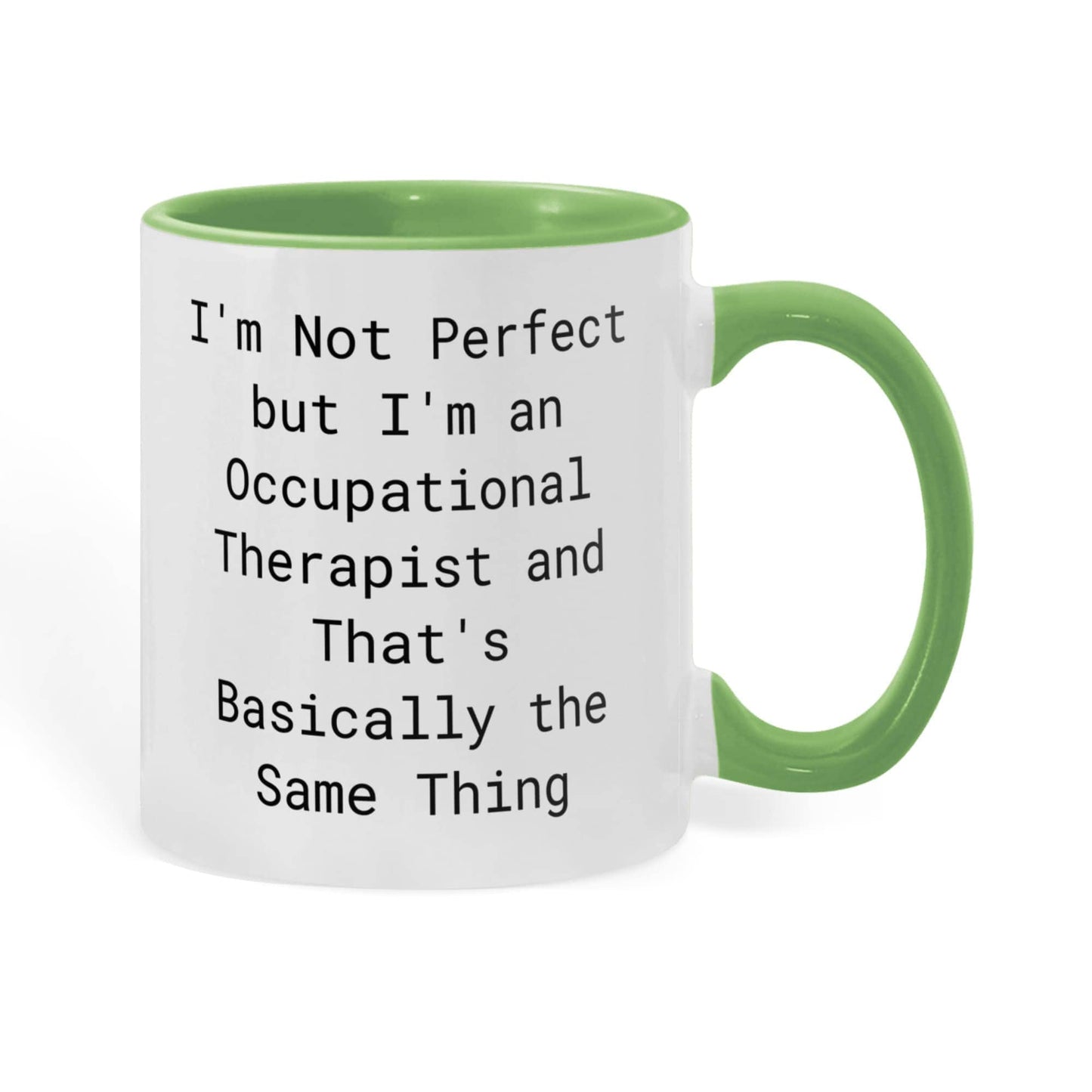 Occupational Therapist Funny Two Tone Coffee Mug – “I'm Not Perfect But I'm an Occupational Therapist” – OT Appreciation Gift Mug