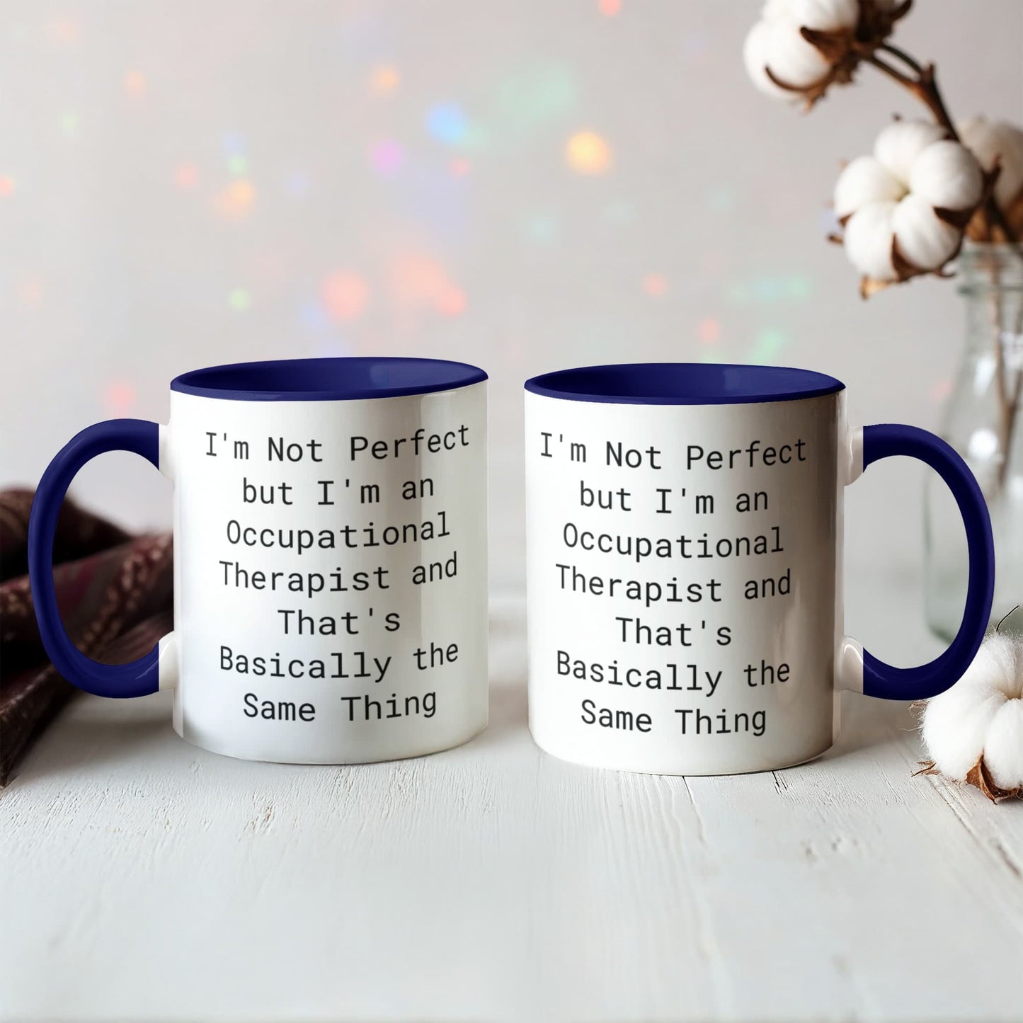 Occupational Therapist Funny Two Tone Coffee Mug – “I'm Not Perfect But I'm an Occupational Therapist” – OT Appreciation Gift Mug