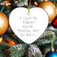 Funny Afghan Hound Dog Lover Gifts from Family, Christmas Unique Gifts for Friends, Heart Ornament with I Love My Afghan Hound People Not So Much Quote