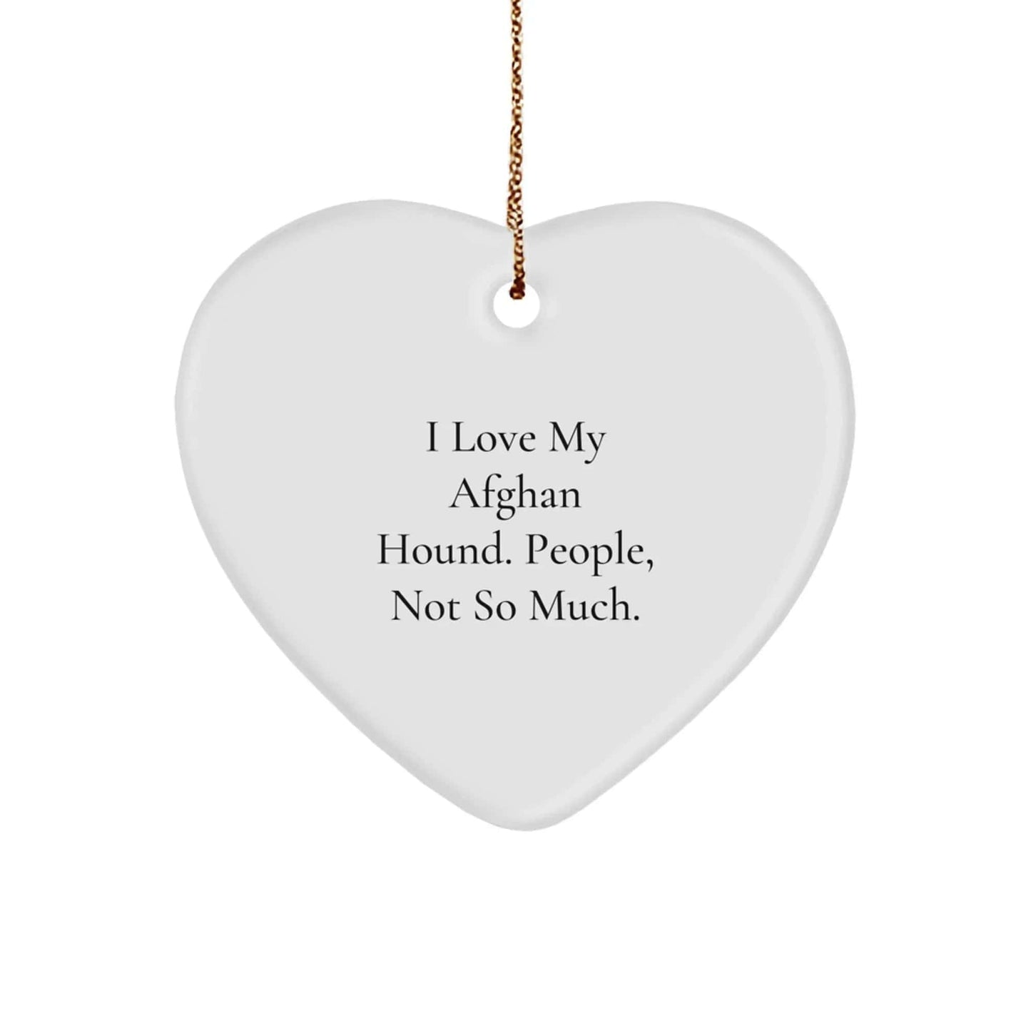 Funny Afghan Hound Dog Gifts for Men and Women, Heart Ornament 'I Love My Afghan Hound. People, Not So Much.' Christmas Unique Gifts from Friends and Family