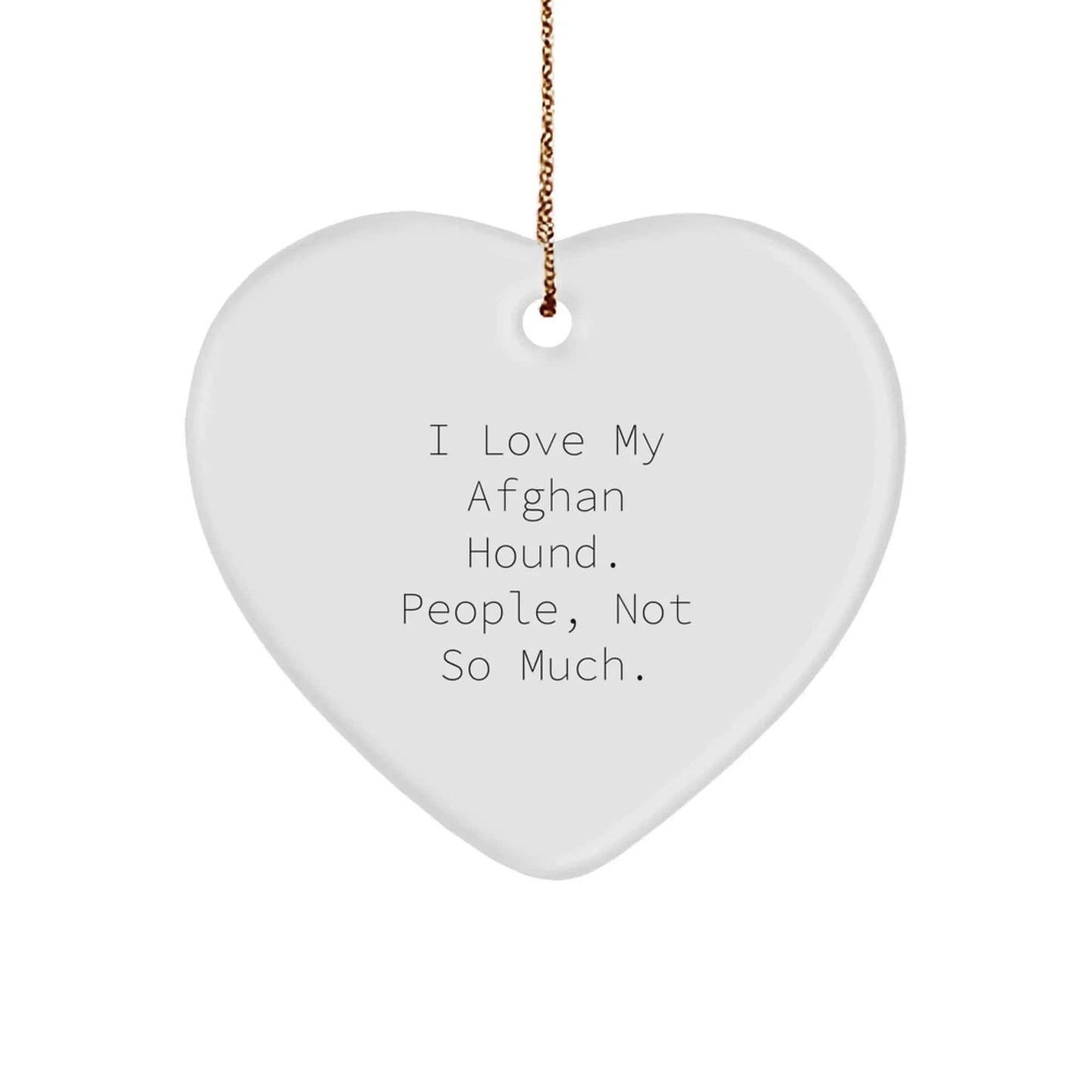 Funny Afghan Hound Dog Lover Gifts from Family, Christmas Unique Gifts for Friends, Heart Ornament with I Love My Afghan Hound People Not So Much Quote