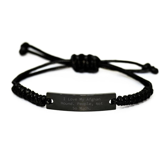 Afghan Hound Dog Rope Bracelet Funny Quote Gifts from Men to Family for Christmas Unique Presents