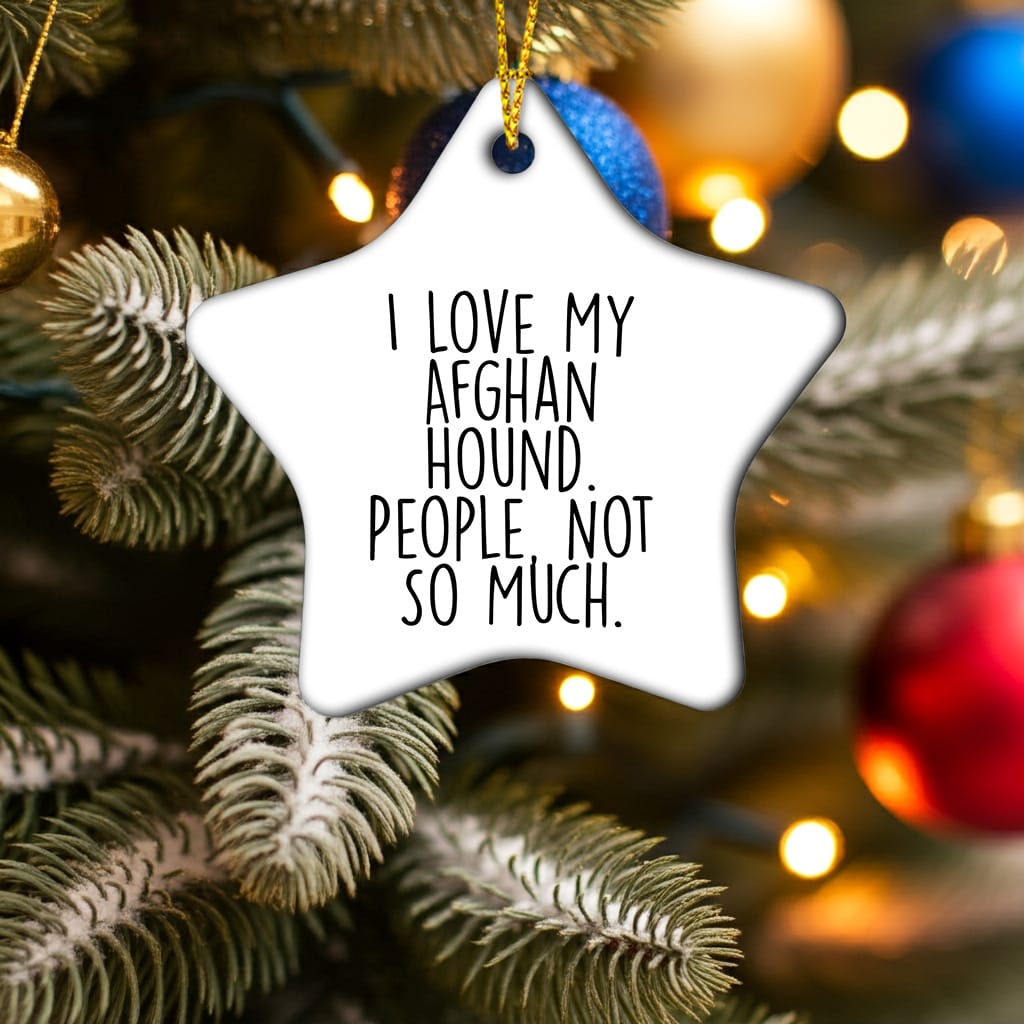 Afghan Hound Dog Star Ornament, Funny Quote, White Star Shaped, Gifts for Dog Lovers, Christmas Unique Gift from Friends and Family