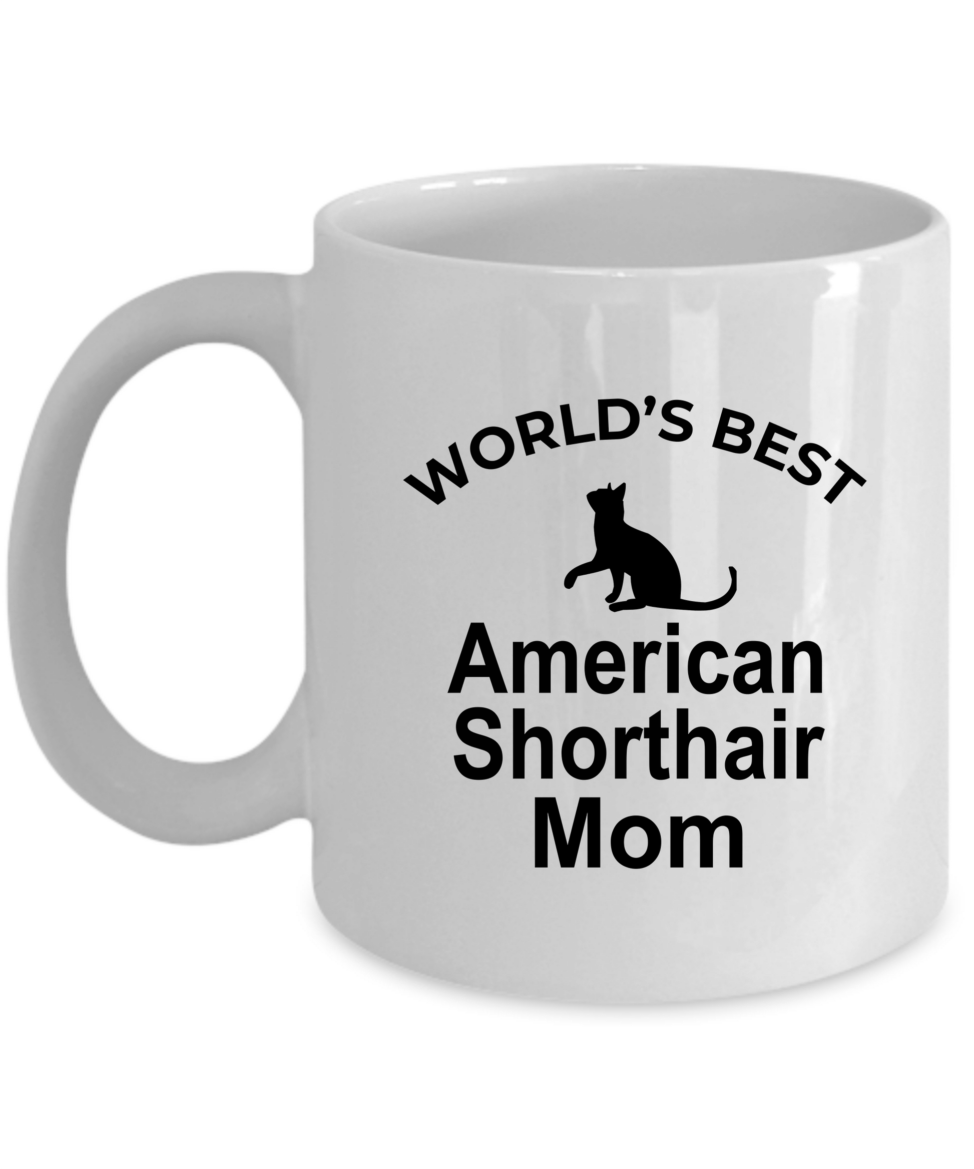 American Shorthair Best Cat Mom Ceramic 11oz white  Coffee Mug