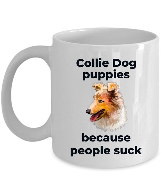 Collie Dog Ceramic Coffee Mug - Collie puppies because puppies suck