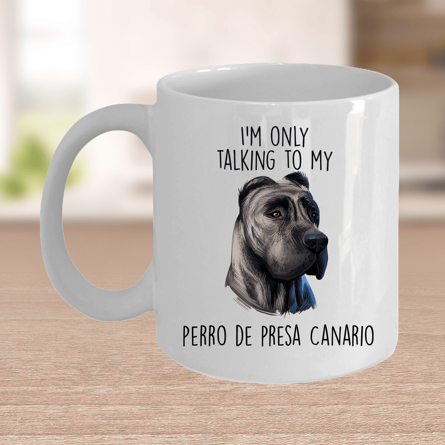 Perro de Presa Canario Funny Ceramic Coffee Mug I'm Only Talking to my Dog