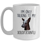 Funny Dog Coffee Mug - I'm Only Talking to my Xoloitzcuintli