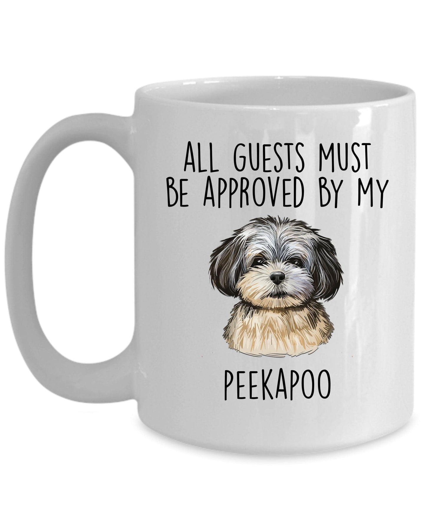 Peekapoo Puppy Funny Coffee Mug - All guests must be approved by my Peekapoo