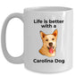 Carolina Yellow Dog Coffee Mug - Life is Better with a Carolina Dog