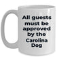 Carolina Dog Funny Coffee Mug - All guests must be approved by the Carolina Dog