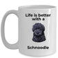 Schnoodle Black Dog Coffee Mug - Life is Better