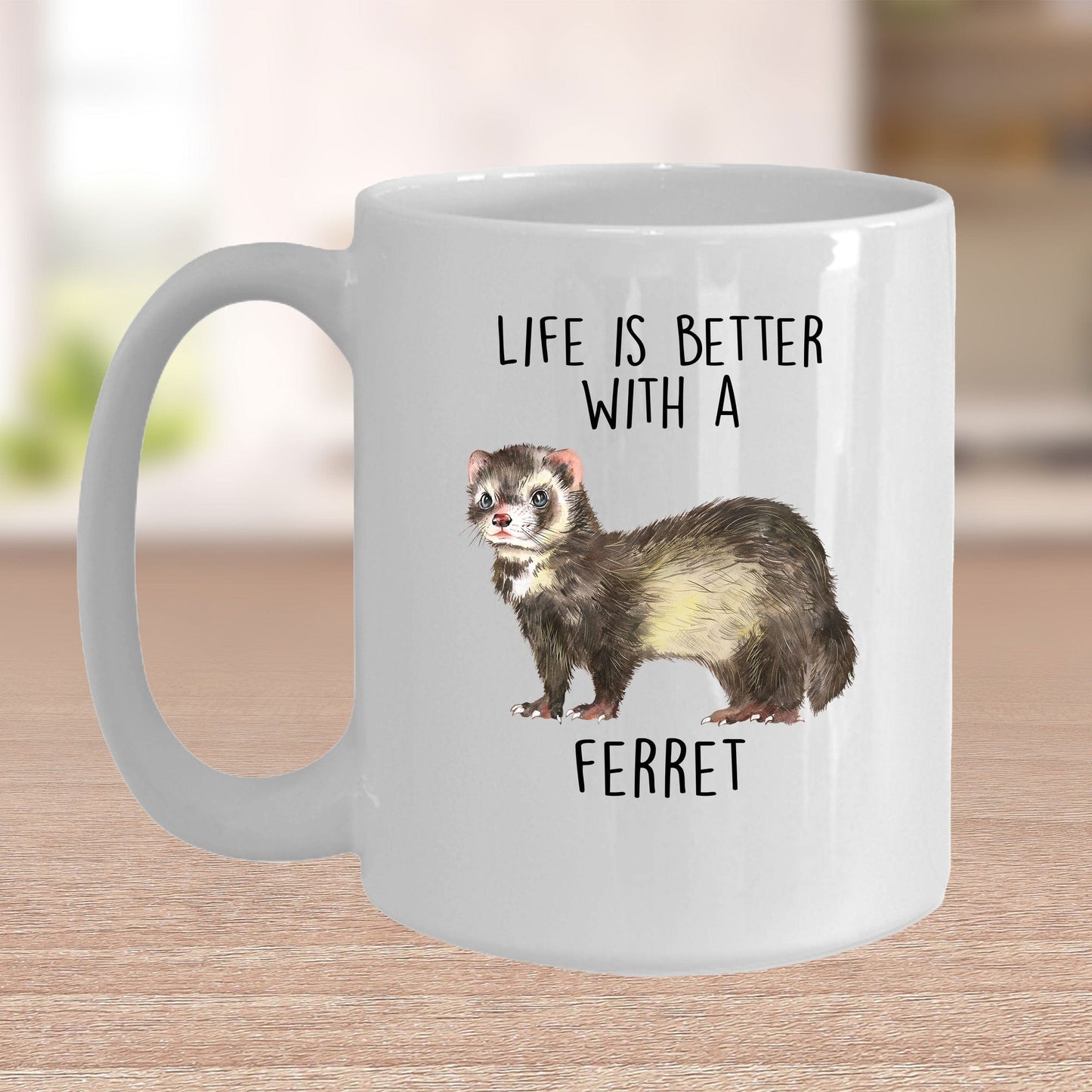 Life is Better with a Ferret Custom Ceramic Coffee Mug