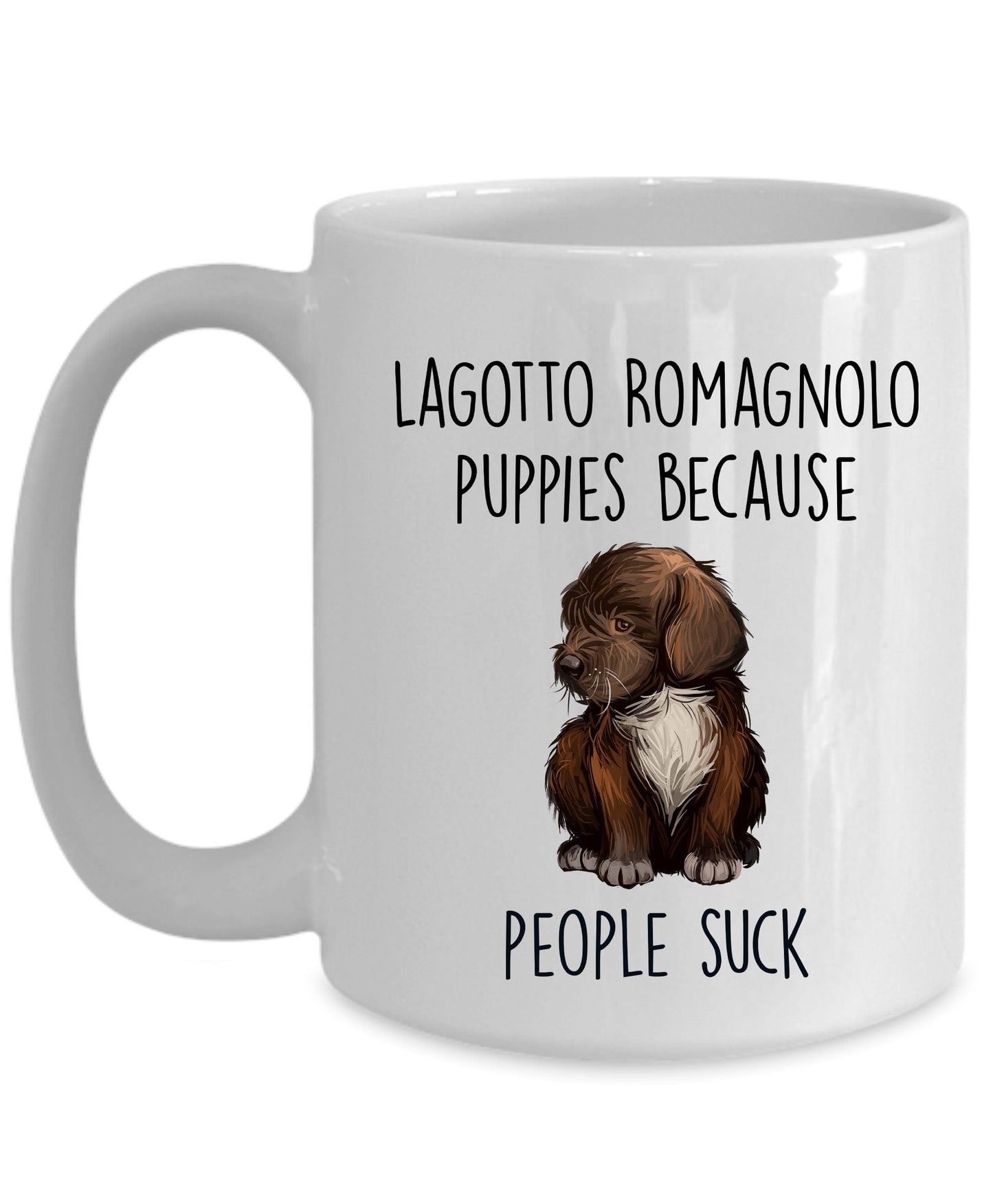 Lagotto Romagnolo Dog Lover ceramic coffee mug - Lagotto Romagnolo puppies because people suck