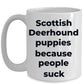 Scottish Deerhound Funny Dog Coffee Mug white and color two tone -puppies because people suck