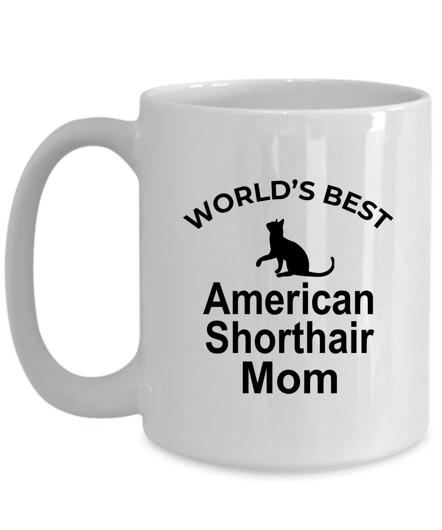 American Shorthair Best Cat Mom Ceramic 15oz white Coffee Mug