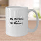 Saint Bernard Dog Owner Lover Funny Gift Therapist White Ceramic Coffee Mug
