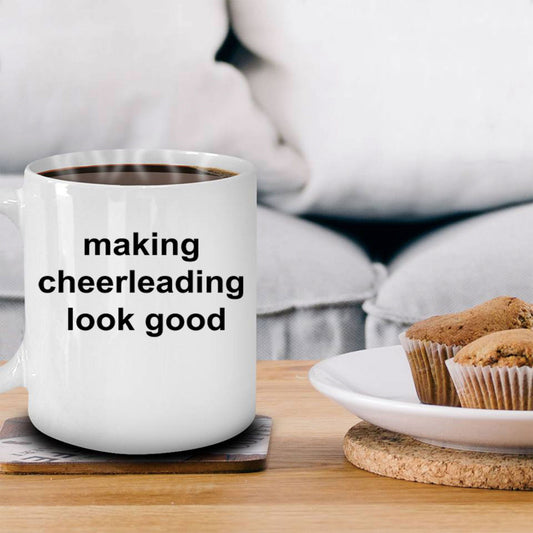 Best Cheerleader Coffee Mug Making Cheerleading Look Good