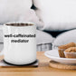 Mediator White Ceramic Coffee Mug Makes a Great Gift