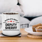 Deputy Sheriff Coffee Mug