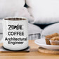 Architectural Engineer Zombie Gift White Ceramic Coffee Cup