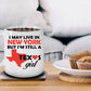 Texas Girl Coffee Mug - I May Live In New York But I'm Still a Texas Girl White Coffee Mug