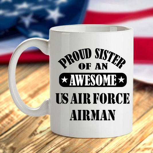 US Air Force Airman Proud Sister Coffee Mug