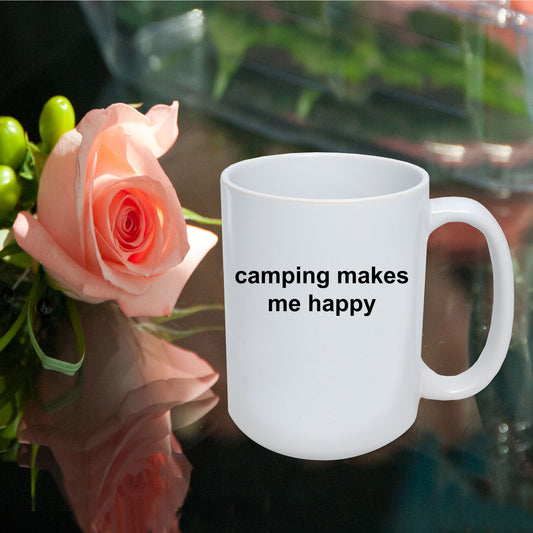 Camping Makes Me Happy White Mug