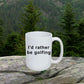 Funny Golfer Mug I'd rather be Golfing